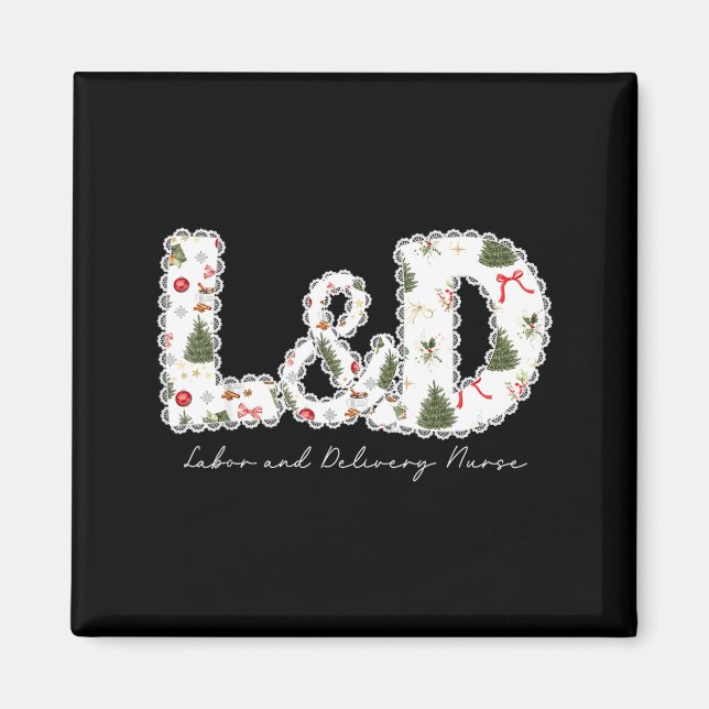 Christmas Trees Labor And Delivery Nurse Xmas Gift Magnet (Front)