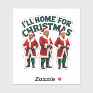 Christmas Trump Claus I'll Be Home For Christmas