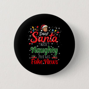 Christmas Trump Dear Santa Fake News Funny Xmas Me 6 Cm Round Badge