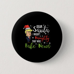 Christmas Trump Dear Santa Fake News Funny Xmas Me 6 Cm Round Badge