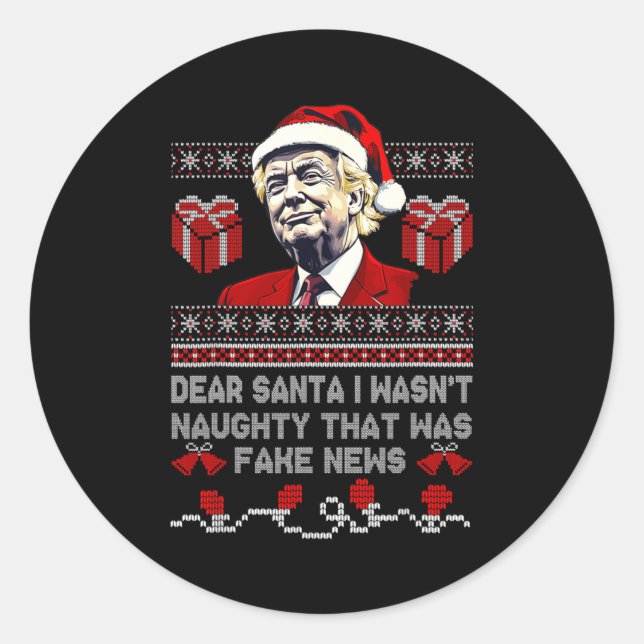 Christmas Trump Dear Santa Fake News Funny Xmas Me Classic Round Sticker (Front)