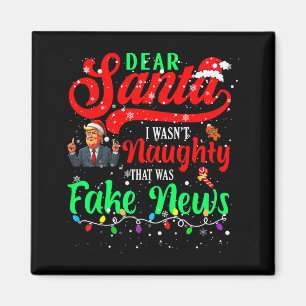 Christmas Trump Dear Santa Fake News Funny Xmas Me Magnet