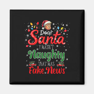 Christmas Trump Dear Santa Fake News Funny Xmas Me Magnet