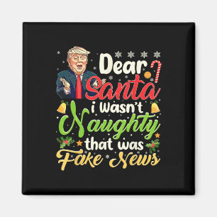 Christmas Trump Dear Santa Fake News Funny Xmas Me Magnet