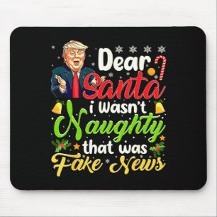 Christmas Trump Dear Santa Fake News Funny Xmas Me Mouse Pad