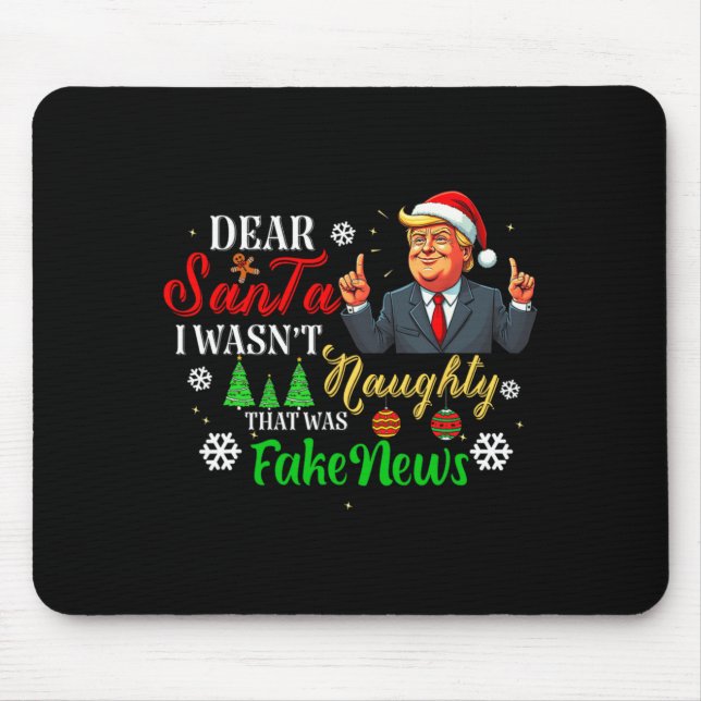 Christmas Trump Dear Santa Fake News Funny Xmas Me Mouse Pad (Front)