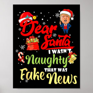 Christmas Trump Dear Santa Fake News Funny Xmas Me Poster