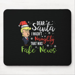 Christmas Trump Dear Santa Fake News Funny Xmas Mouse Pad