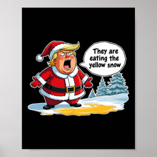 Christmas Trump Santa Claus They Are Eating The Ye Poster