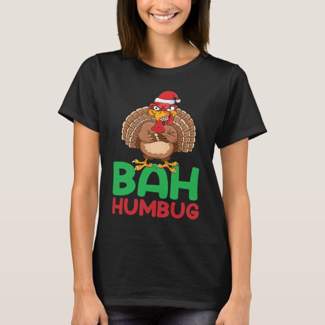 Christmas Turkey Bah Humbug Ebenezer Scrooge Santa T-Shirt (Front)