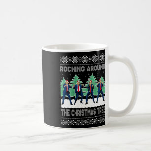 Christmas Ugly Rocking Around The Christmas Tree  Coffee Mug