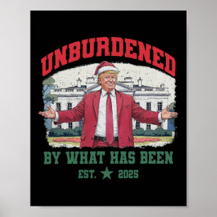 Christmas Unburdened By What Has Been Trump Retro  Poster