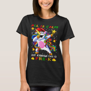 Christmas Unicorn All Is Calm Just Kidding This Is T-Shirt