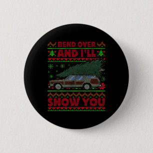 Christmas Vacation Bend Over And I'll Show You Xma 6 Cm Round Badge