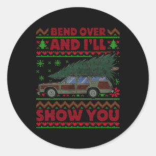 Christmas Vacation Bend Over And I'll Show You Xma Classic Round Sticker