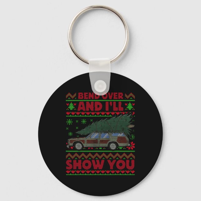 Christmas Vacation Bend Over And I'll Show You Xma Key Ring (Front)