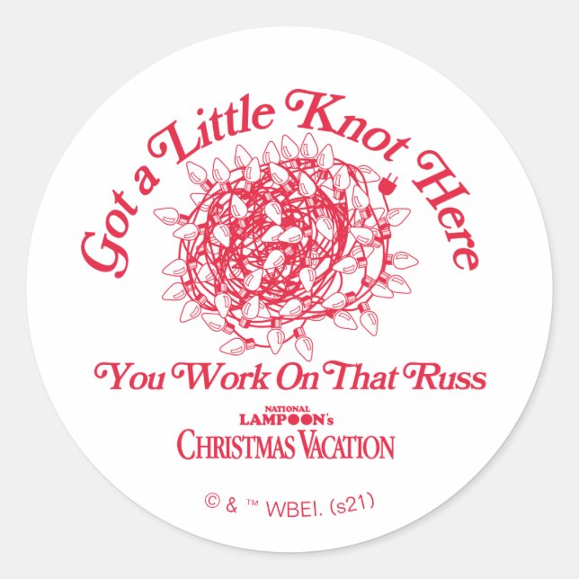 Christmas Vacation | Give a Little Knot Here Classic Round Sticker (Front)