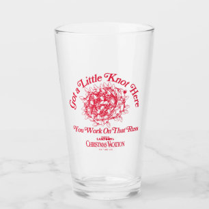 Christmas Vacation Give a LIttle Knot Here Glass