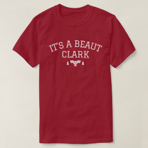 Christmas Vacation   It's A Beaut Clark T-Shirt