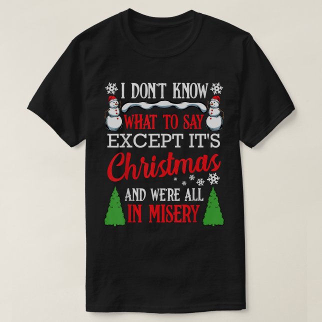 Christmas Vacation Misery Funny Xmas Santa Family  T-Shirt (Design Front)