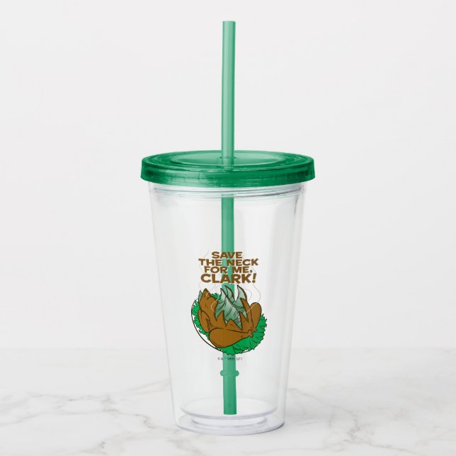 Christmas Vacation | Save the Neck for Me, Clark! Acrylic Tumbler (Front)