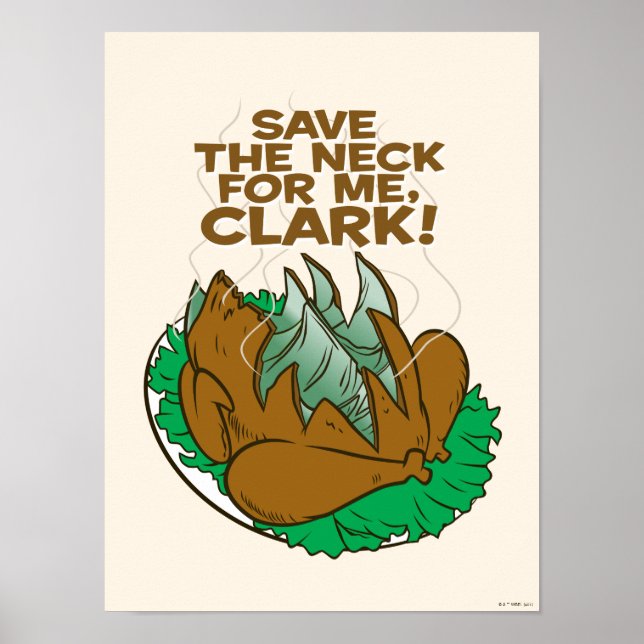 Christmas Vacation | Save the Neck for Me, Clark! Poster (Front)