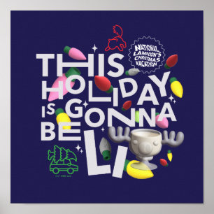 Christmas Vacation   This Holiday is Gonna Be Lit Poster