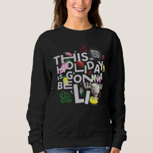 Christmas Vacation This Holiday is Gonna Be Lit Sweatshirt