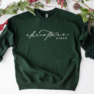 Christmas Vibes Cute Calligraphy Holiday Sweatshirt