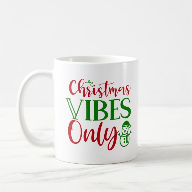 Christmas Vibes Only Mug (Left)