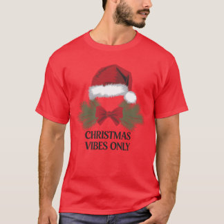 Christmas Vibes Only Santa Hat Christmas friends T-Shirt