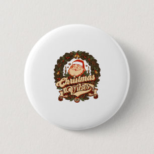 Christmas Vibes Santa Claus Wreath Bells 6 Cm Round Badge