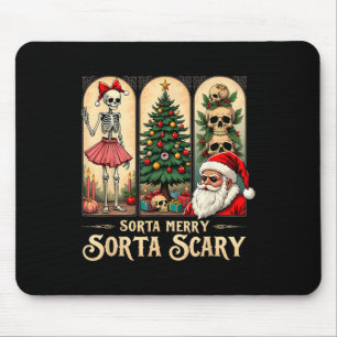 Christmas Vibes Skeleton Sorta Merry Sorta Scary  Mouse Pad