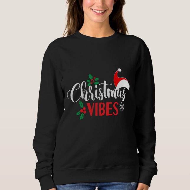 Christmas Vibes Sweatshirt (Front)