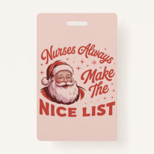 Christmas Vintage Santa Nurses Make the Nice List  ID Badge