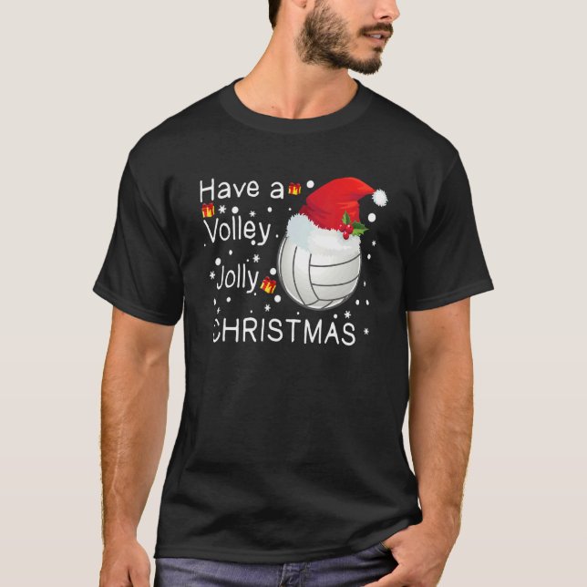 Christmas Volleyball Have A Volley Jolly Christmas T-Shirt (Front)
