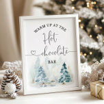 Christmas Warm up at the hot chocolate bar  Poster<br><div class="desc">Christmas Warm up at the hot chocolate bar. "Baby it's cold outside" baby shower decoration.
Matching items available.</div>