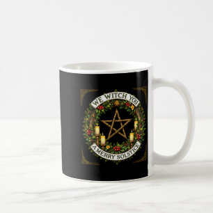 Christmas We Witch You Merry Winter Solstice Happy Coffee Mug