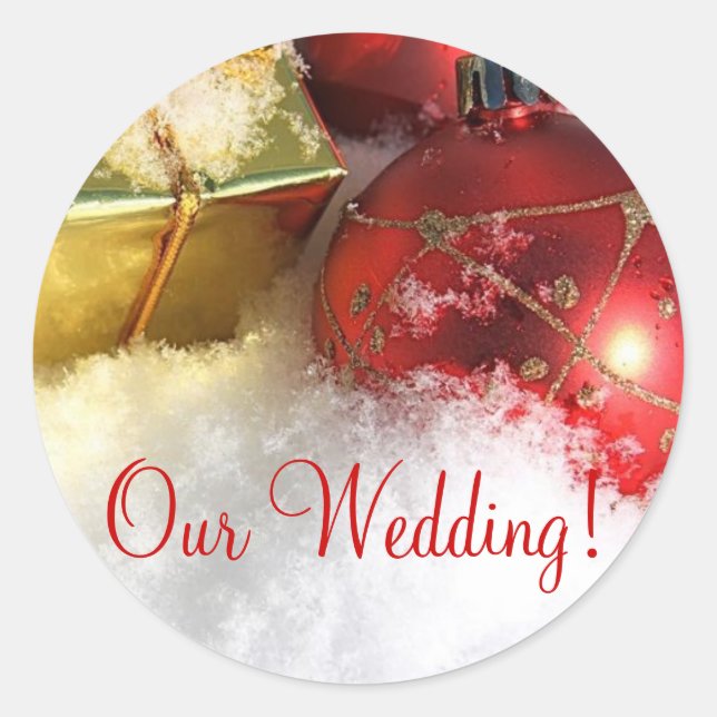 Christmas Wedding Invitation Seal_Our Wedding! Classic Round Sticker (Front)