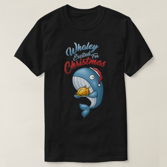 Christmas Whale Whaley Excited for Christmas Whale T-Shirt (Design Front)