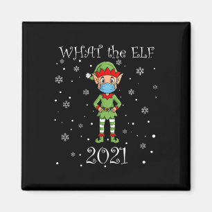 Christmas What The Elf 2021 Fun Xmas Magnet