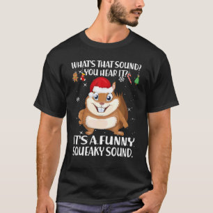 Christmas What's That Sound You Hear It Squirrel S T-Shirt