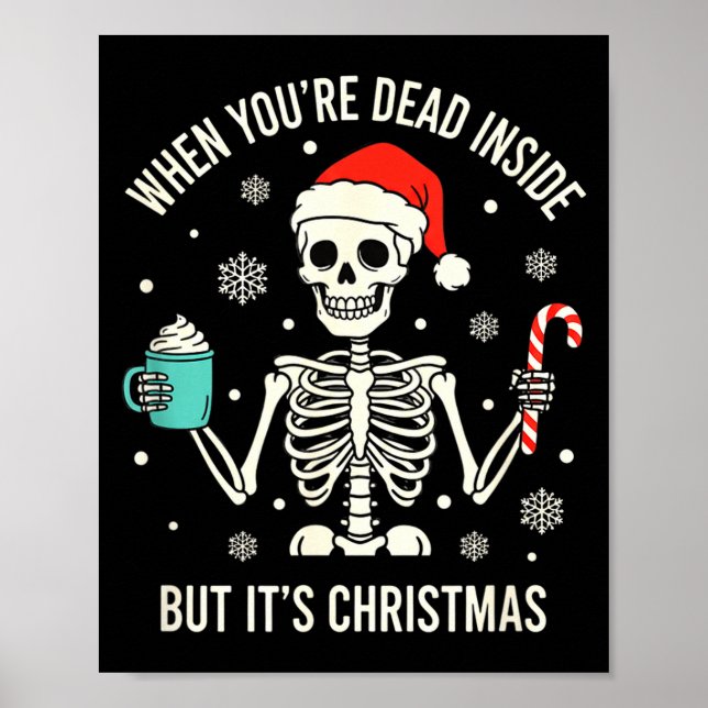 Christmas When You're Dead Inside But It's Christm Poster (Front)
