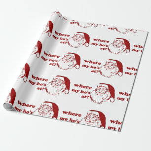 Christmas where my ho's xmas humour wrapping paper