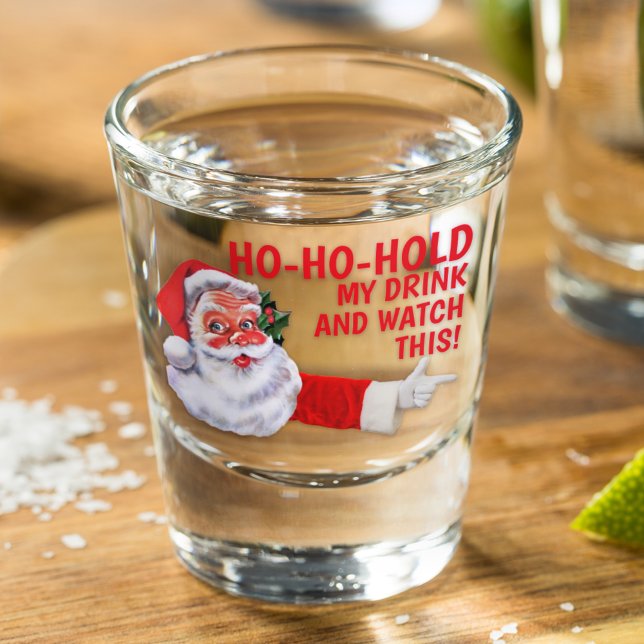 Christmas Whiskey Ho-Ho-Hold My Drink & Watch This Shot Glass (Creator Uploaded)