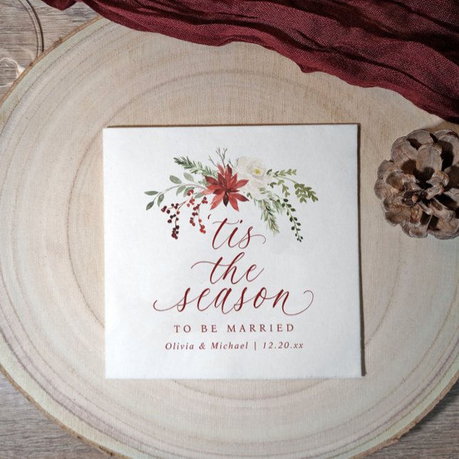 Christmas Winter December Tis the Season Wedding Napkin (Elegant Christmas wedding napkin with “’Tis the Season to Be Married” and watercolor florals.)