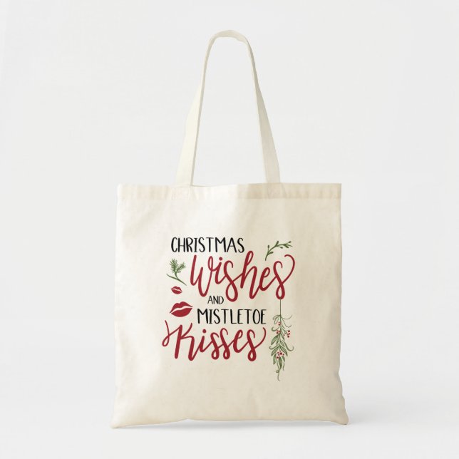 Christmas Wishes and Mistletoe Kisses Quote Tote Bag (Front)