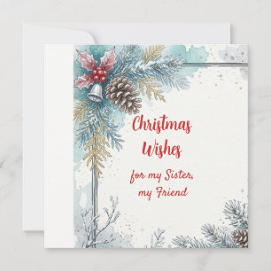 Christmas Wishes Chickadee Sister Friend Holiday Card