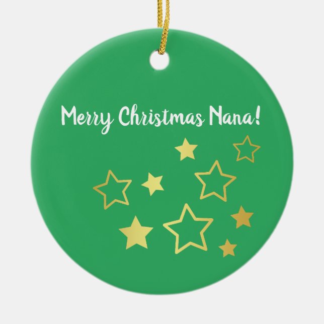 Christmas Wishes For Nana With Gold Stars Ceramic Ornament (Front)