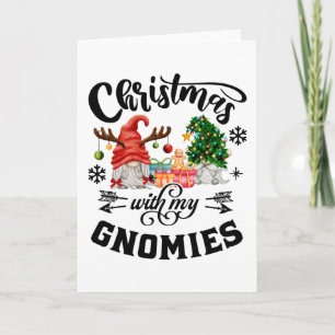 Christmas With My Gnomies Christmas Gnome Card